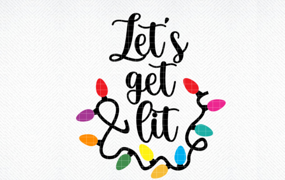 Let s Get Lit SVG, Let s Get Lit PNG Review